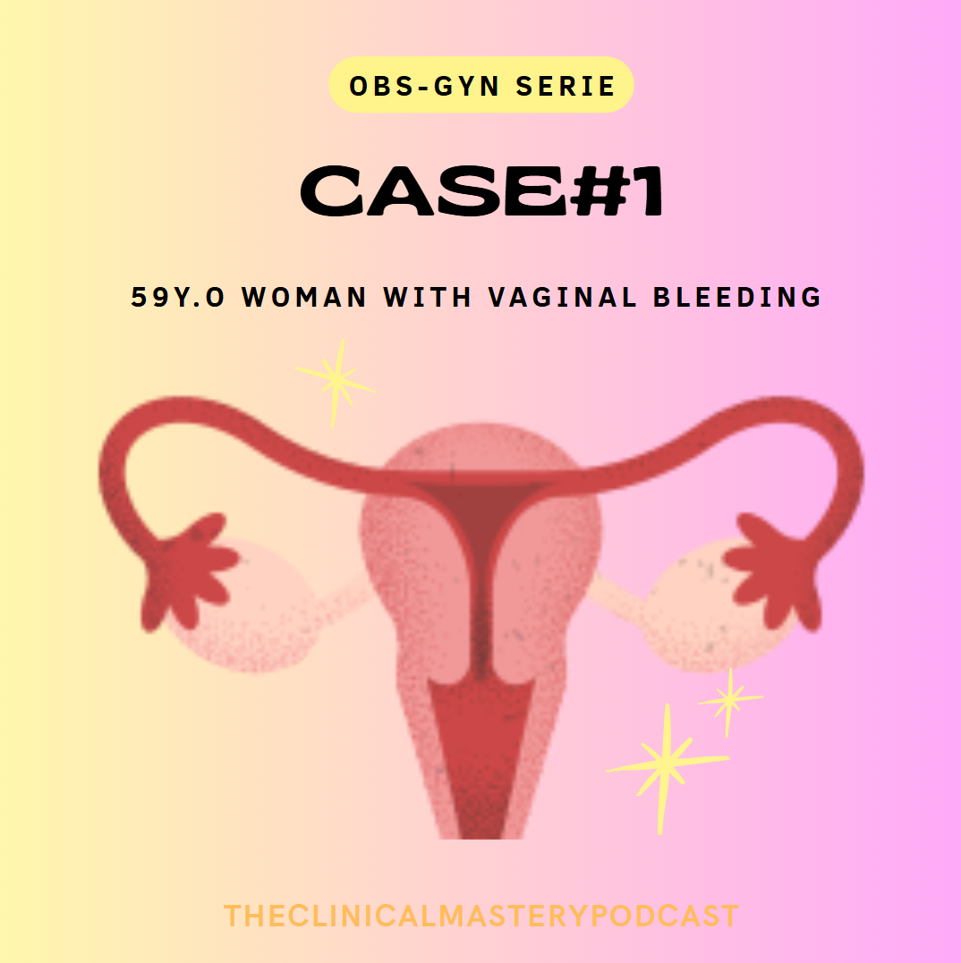 Case #1: A 59-year-old woman presenting with vaginal bleeding